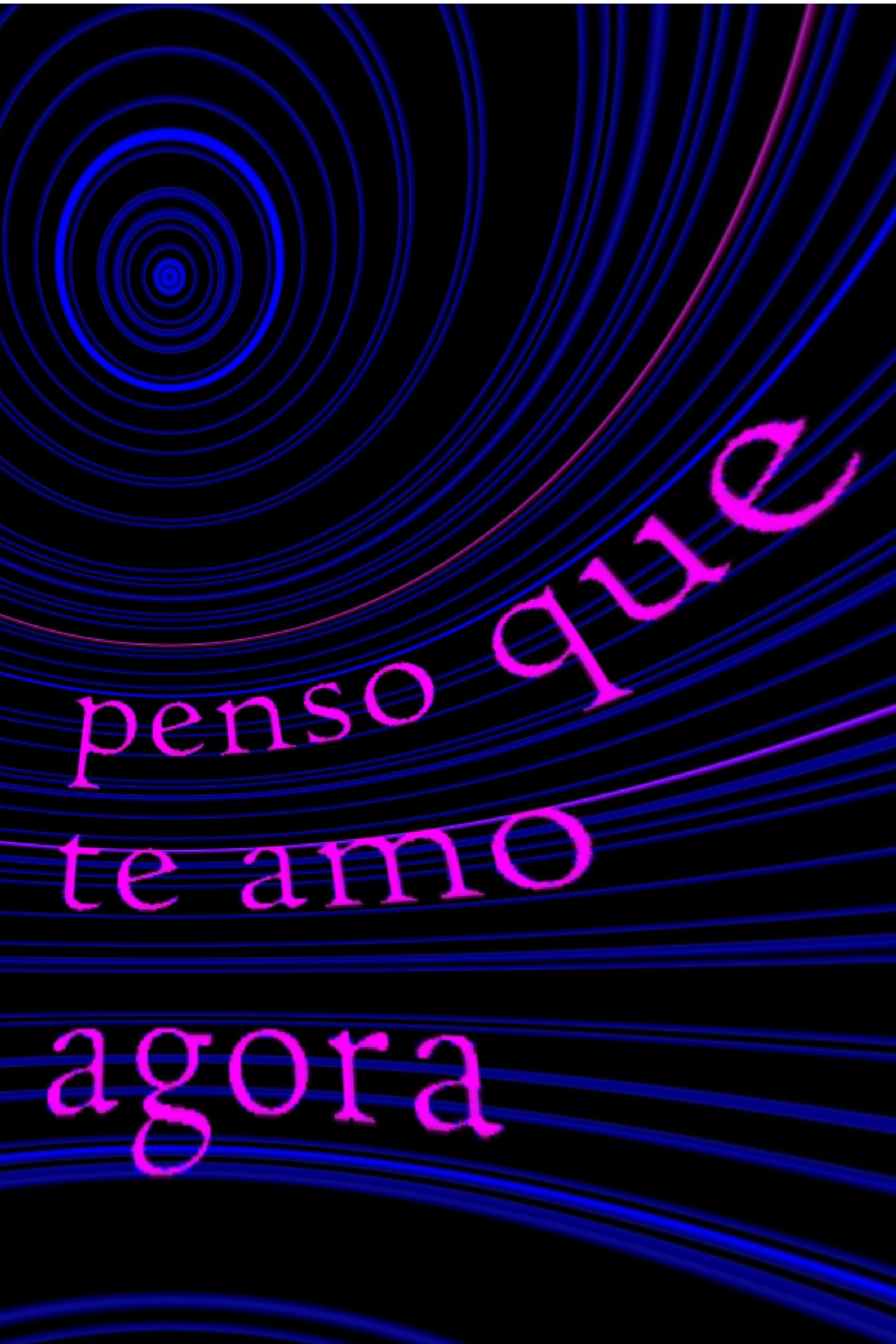penso que te amo agora