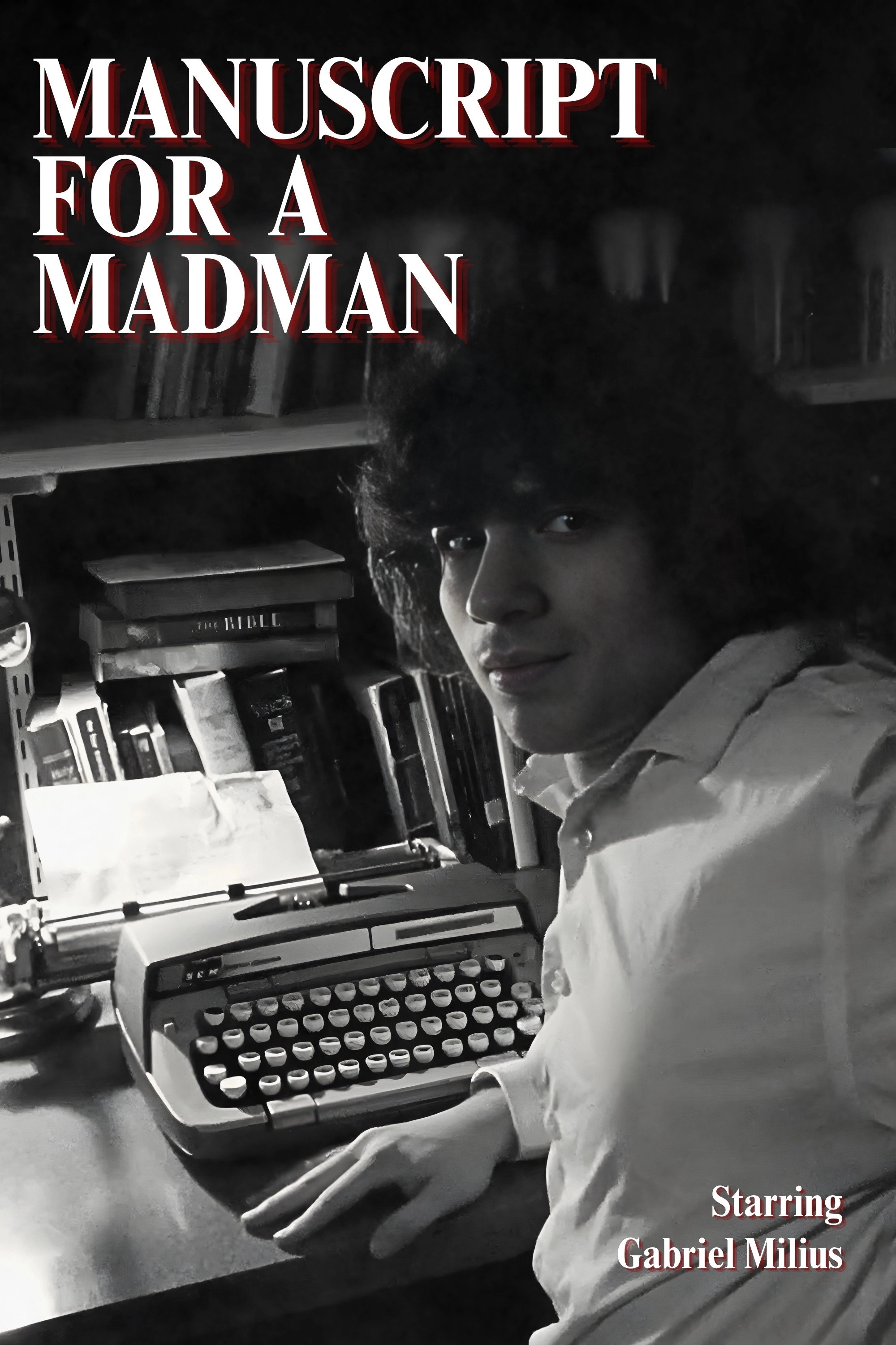 Manuscript for a Madman