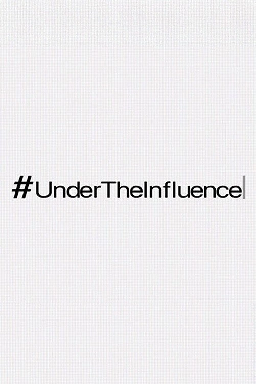 #UnderTheInfluence