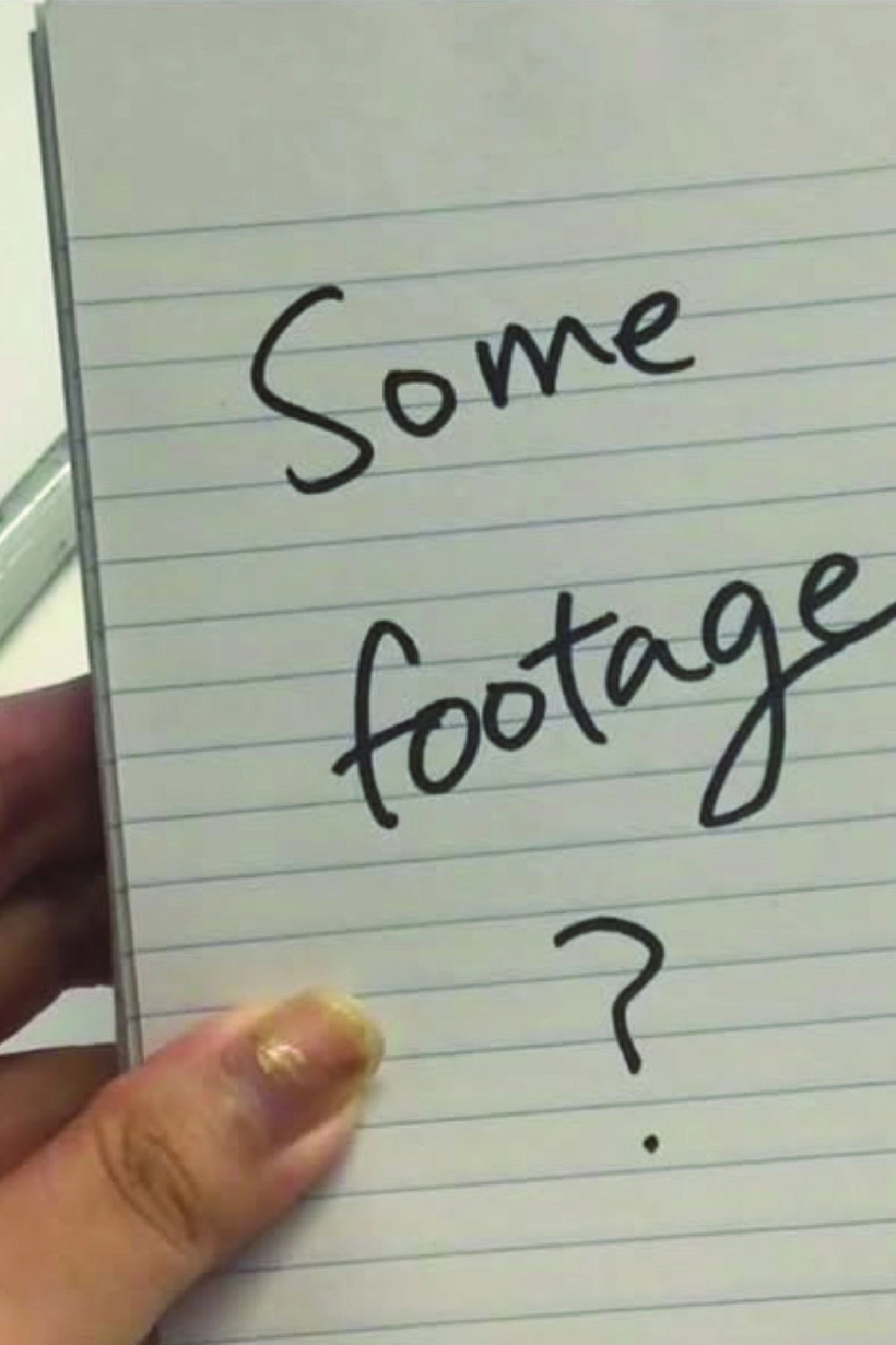 Some footage?