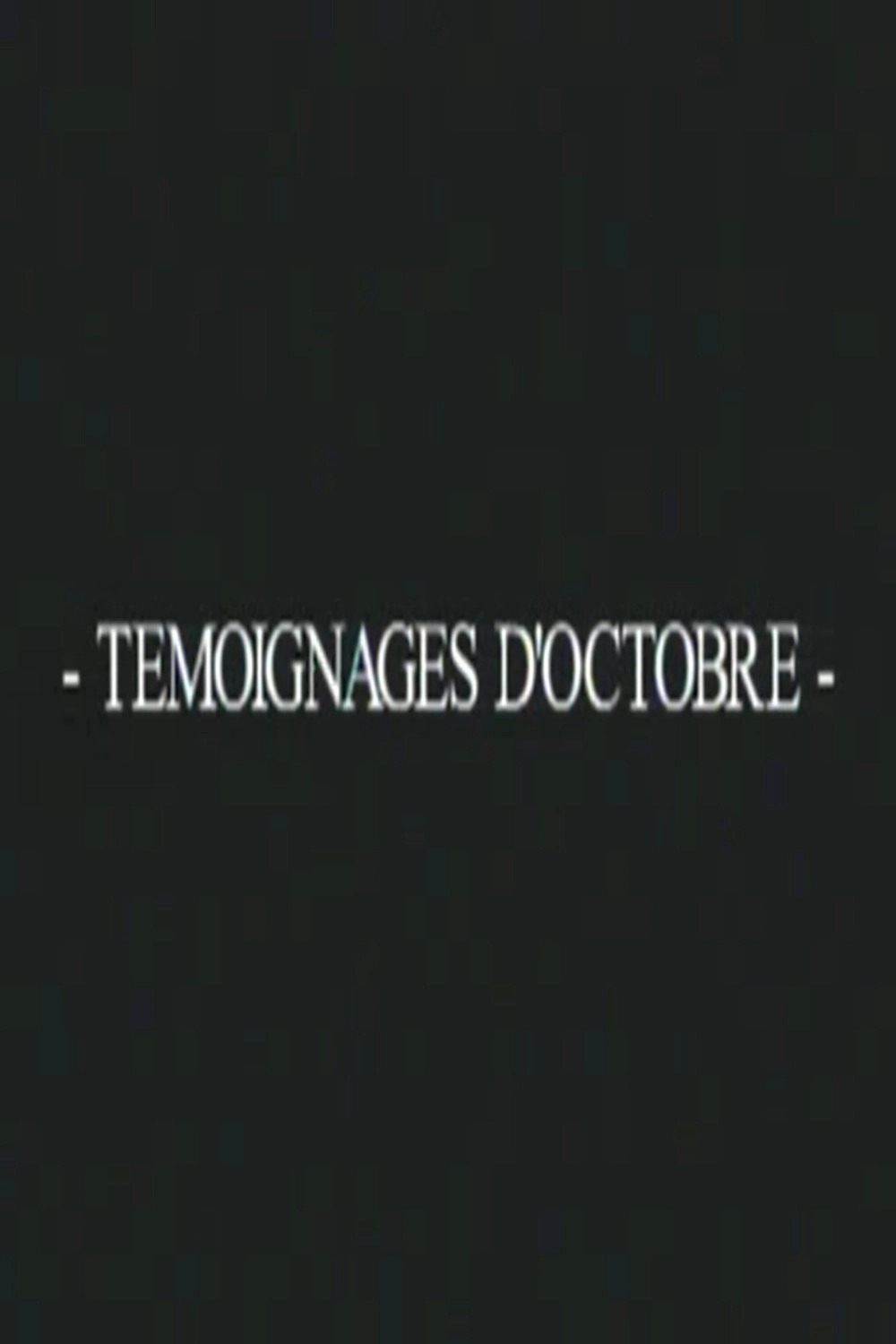 Témoignages d’octobre