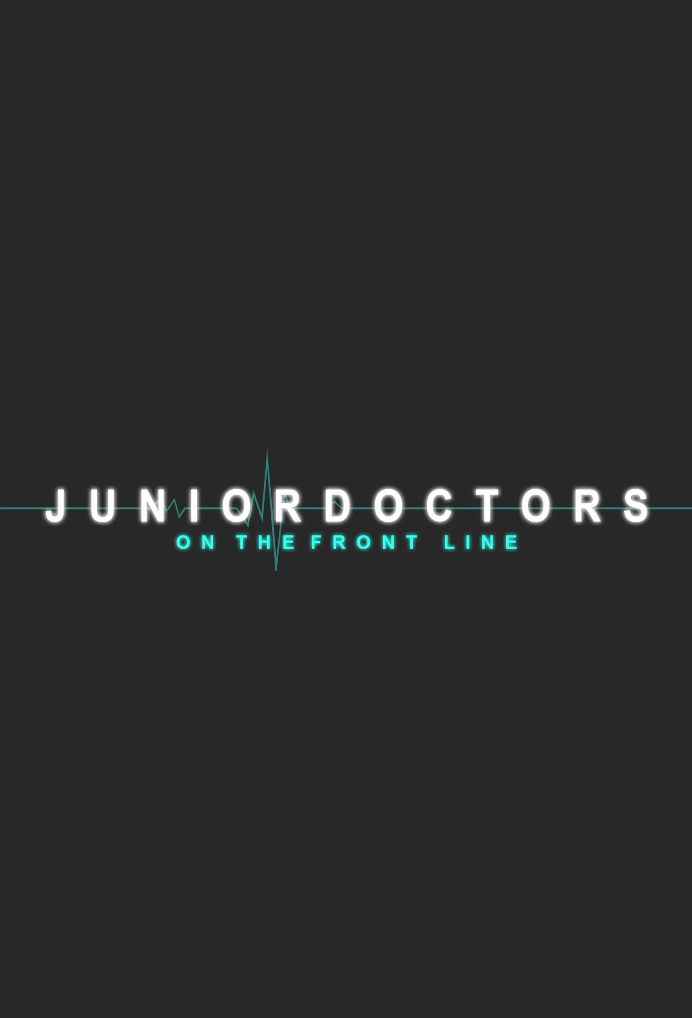 Junior Doctors: On The Front Line