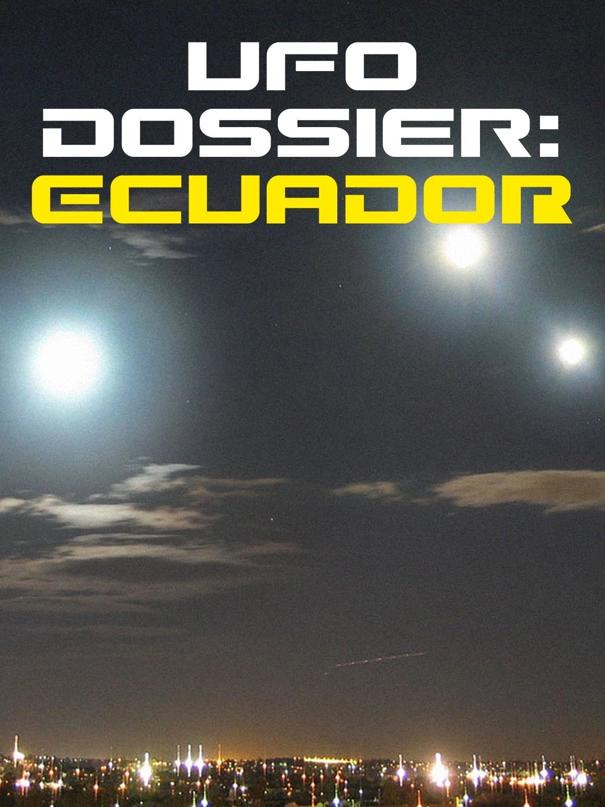 UFO Dossier - Ecuador