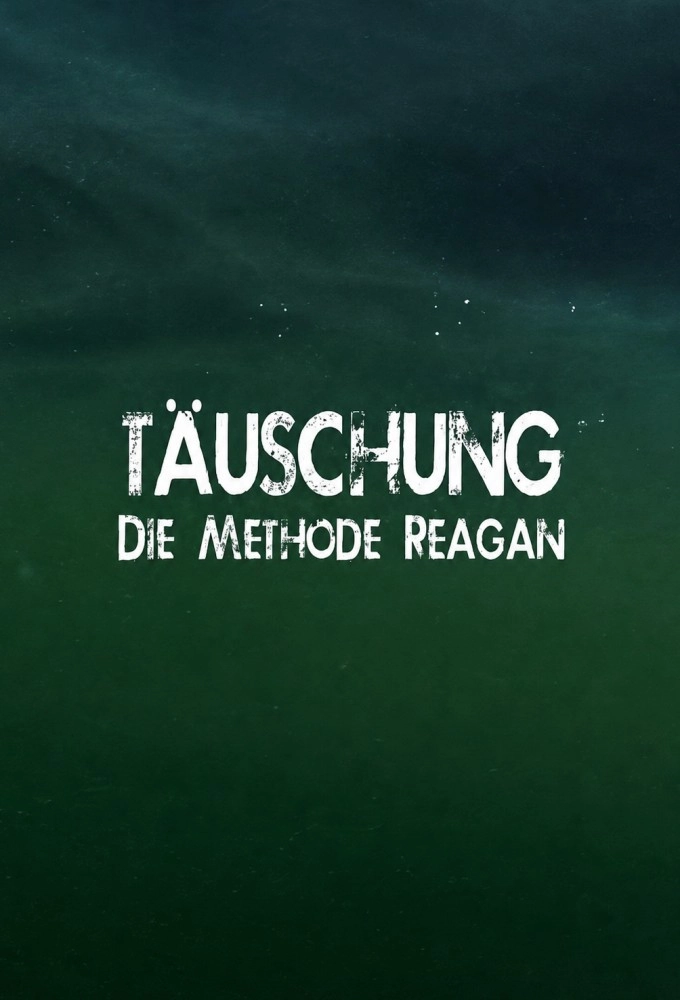 Täuschung - Die Methode Reagan