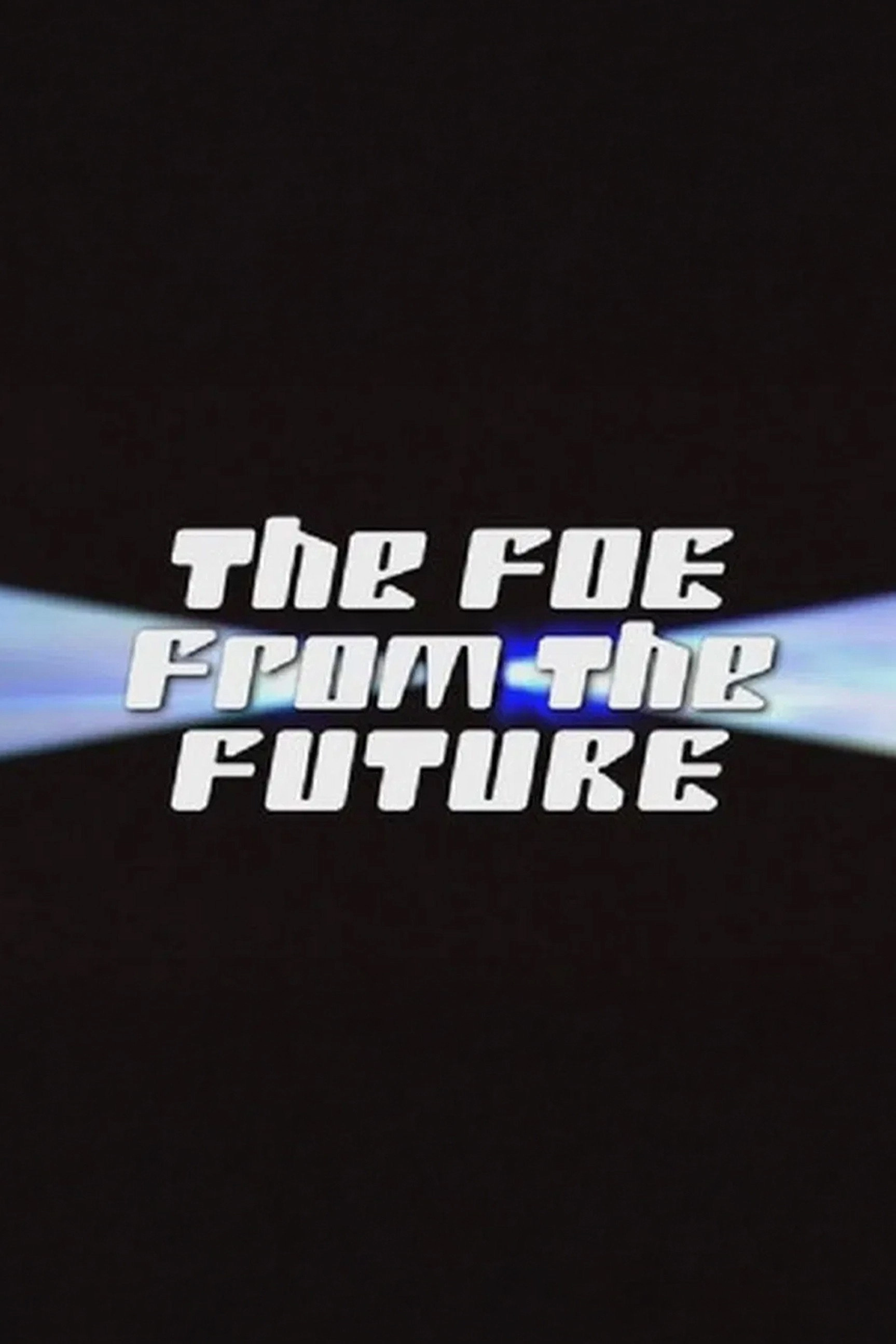 The Foe from the Future
