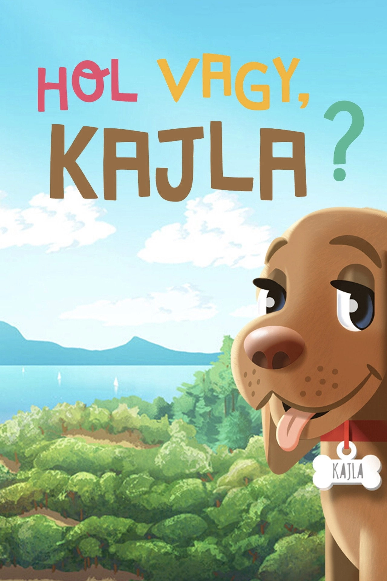 Hol vagy, Kajla?