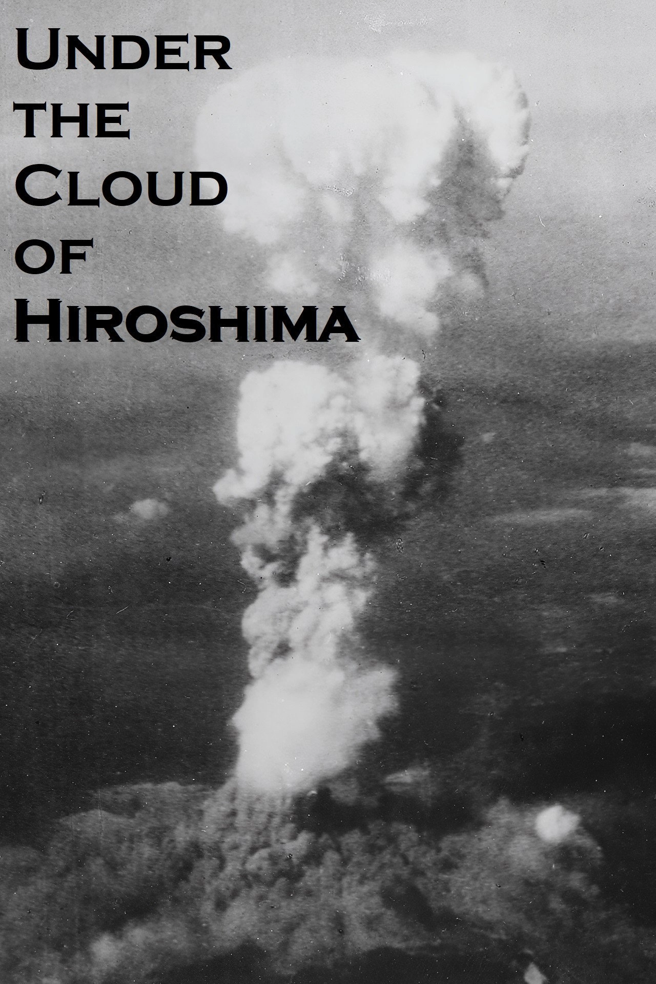 Under the Cloud of Hiroshima