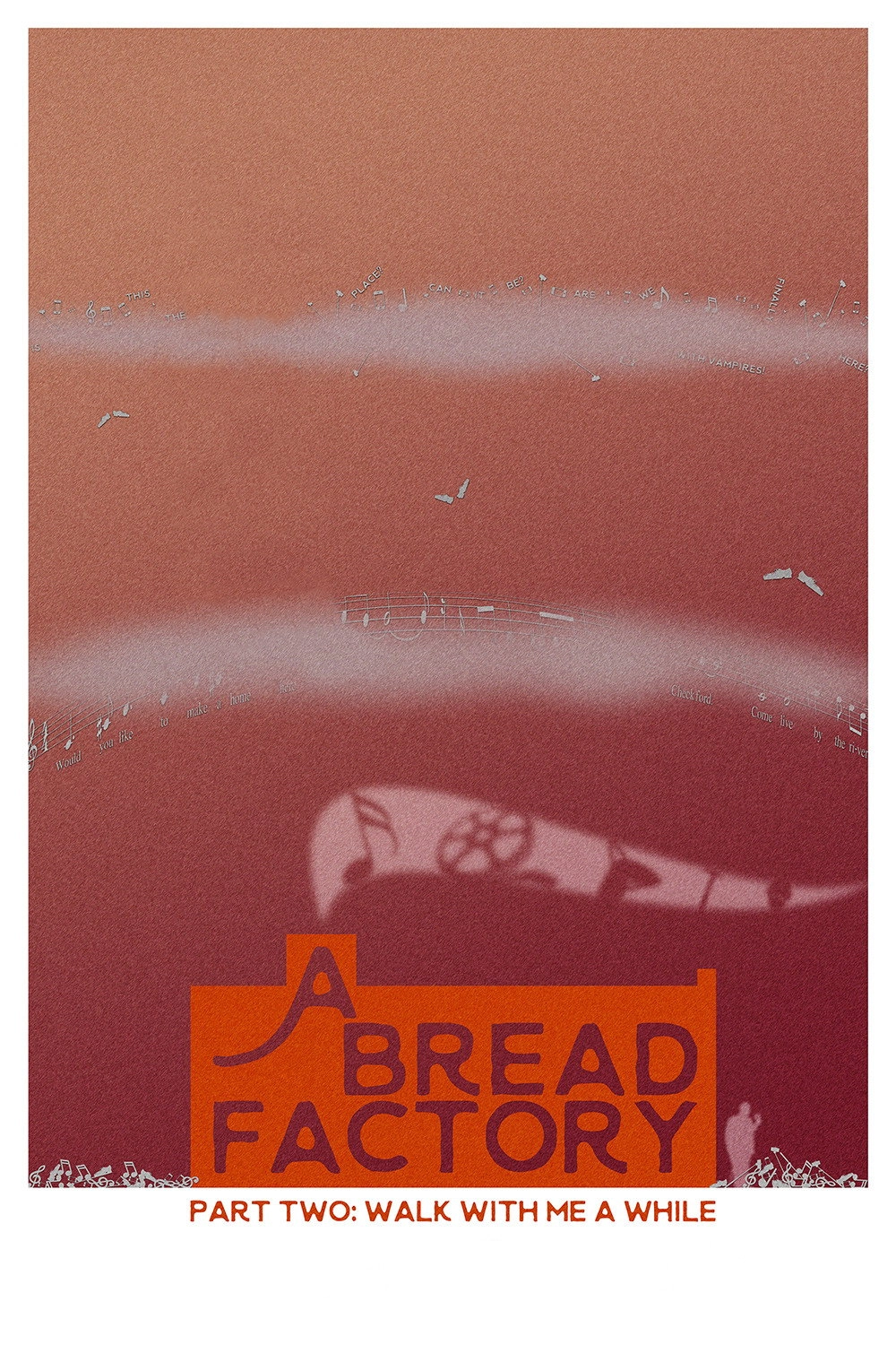 A Bread Factory, Part Two: Walk With Me A While