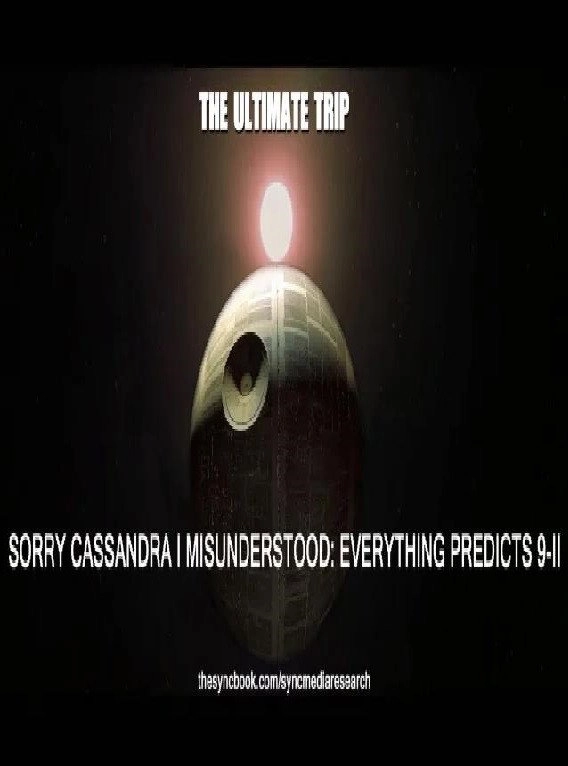 Sorry Cassandra I Misunderstood: EVERYTHING PREDICTS 9-11