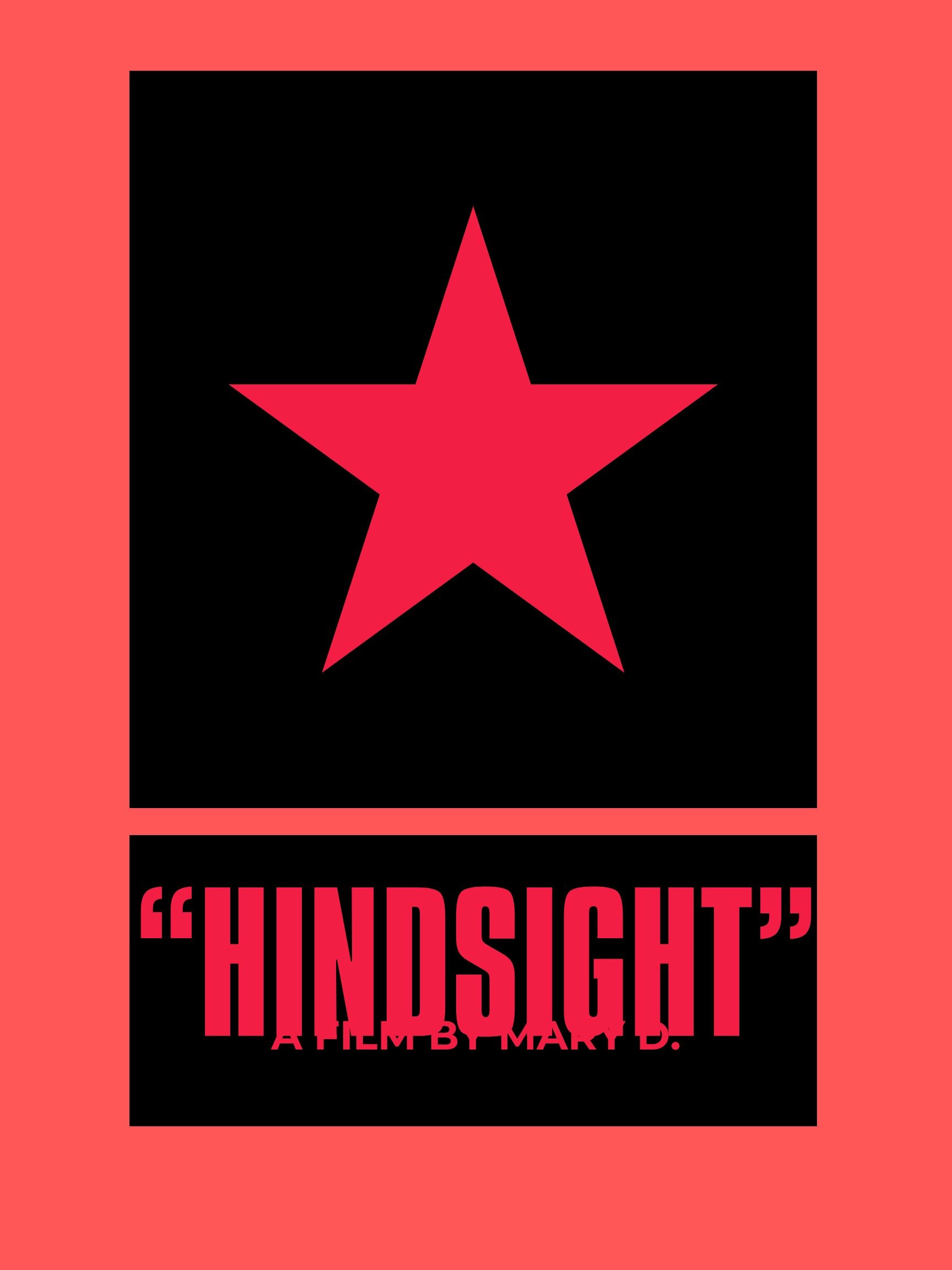 "HINDSIGHT"