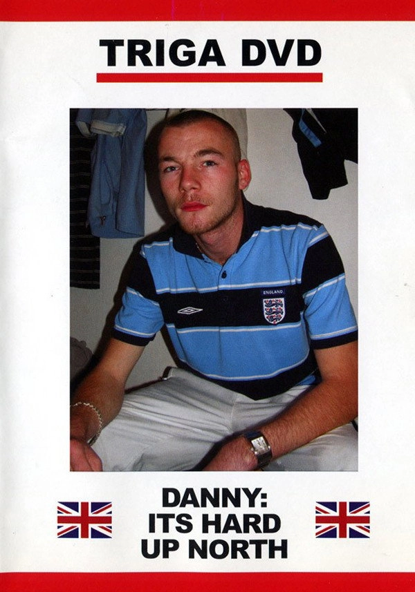 Danny: It's Hard Up North
