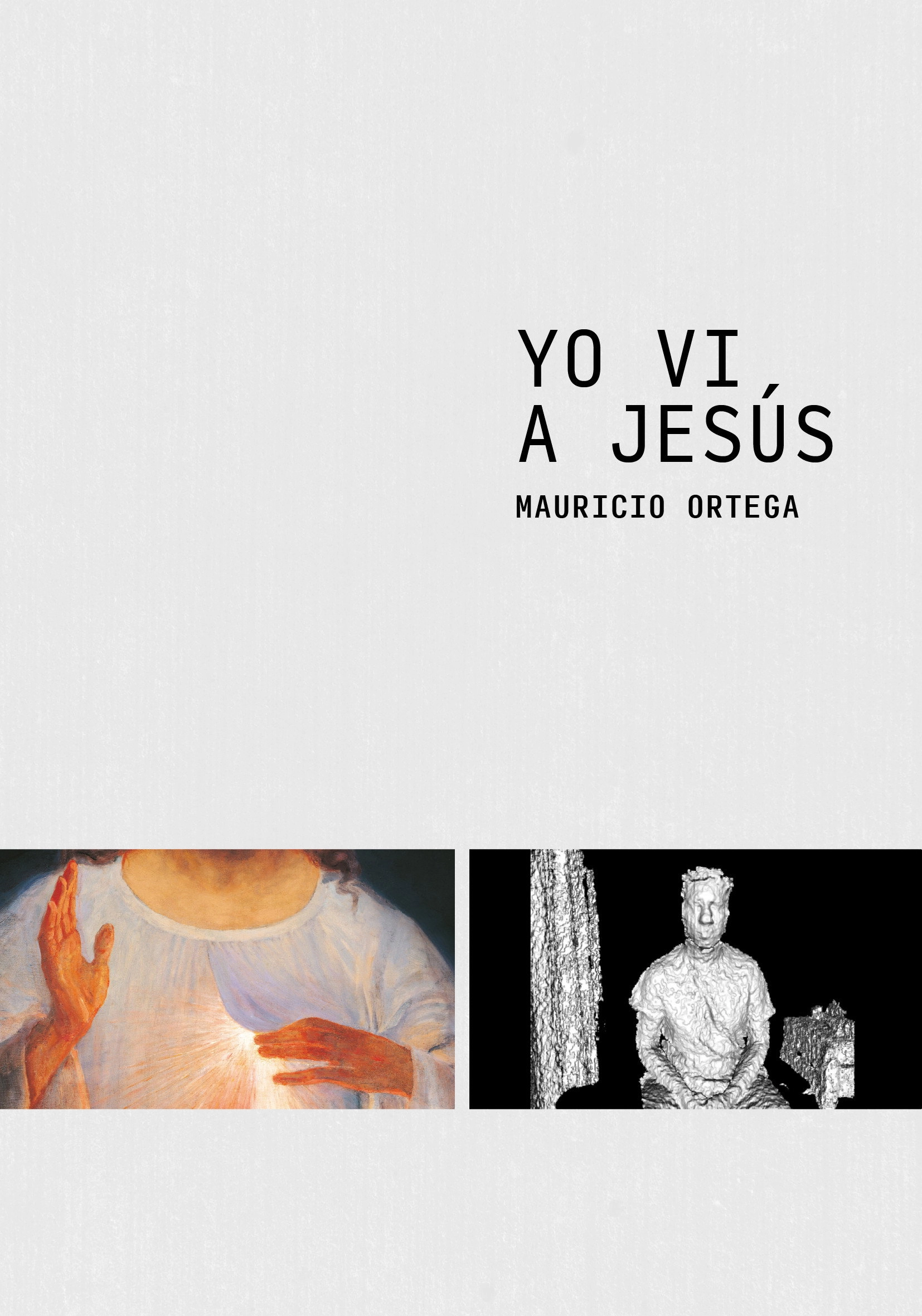 I saw Jesus