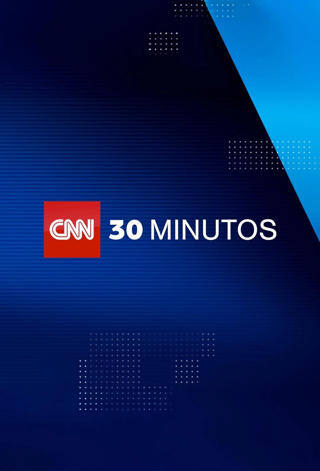 CNN 30 minutos