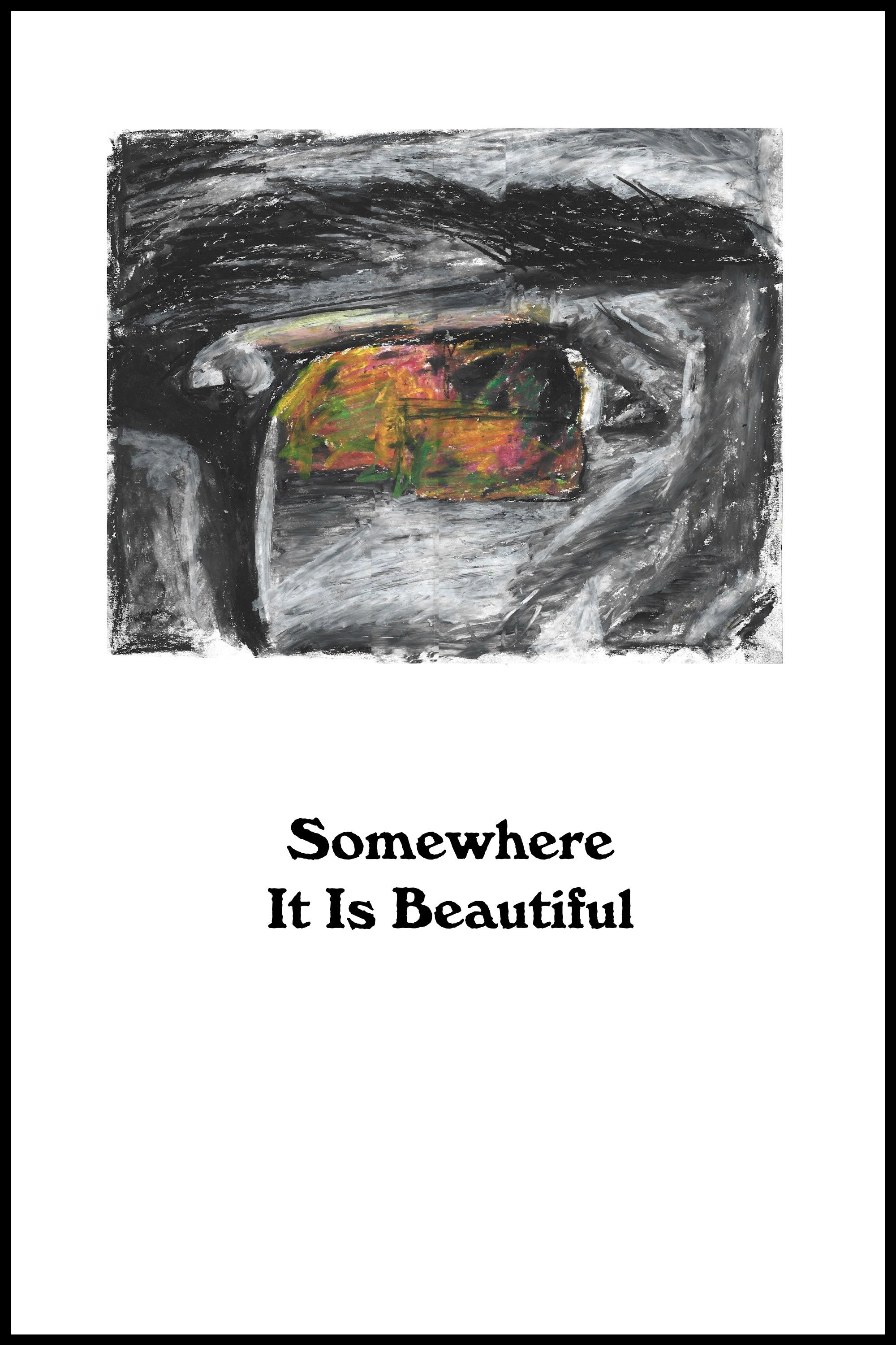 Somewhere It Is Beautiful
