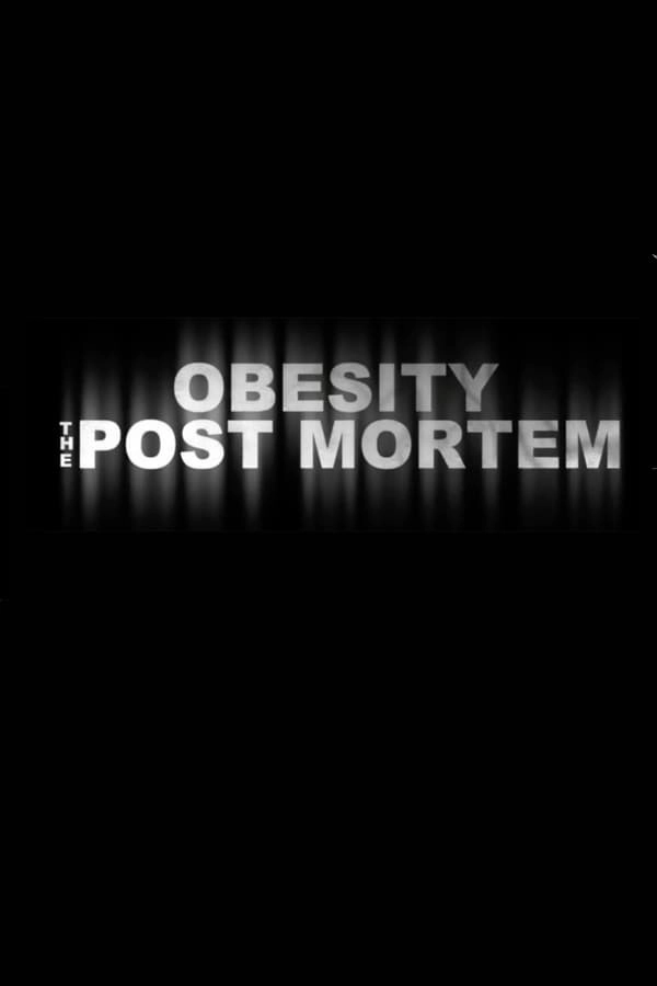 Obesity: The Post Mortem