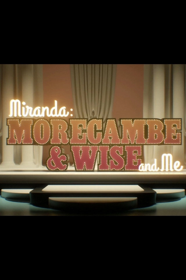 Miranda:  Morecambe & Wise and Me