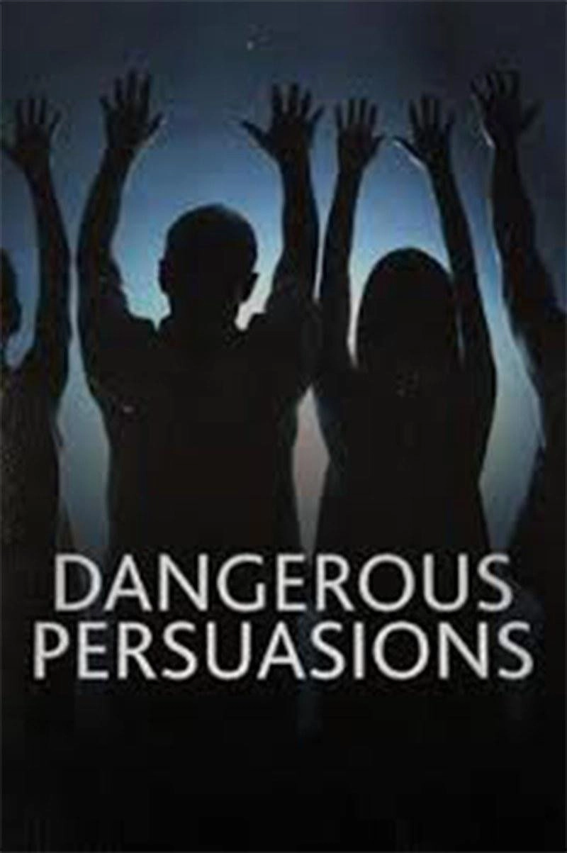 Dangerous Persuasions