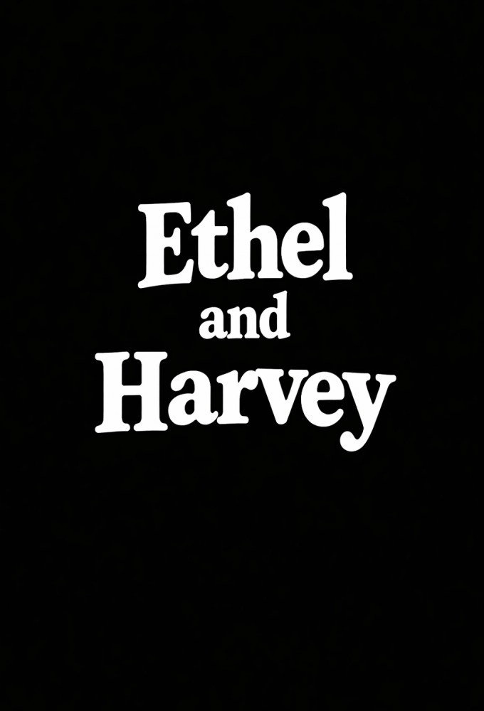 Ethel and Harvey