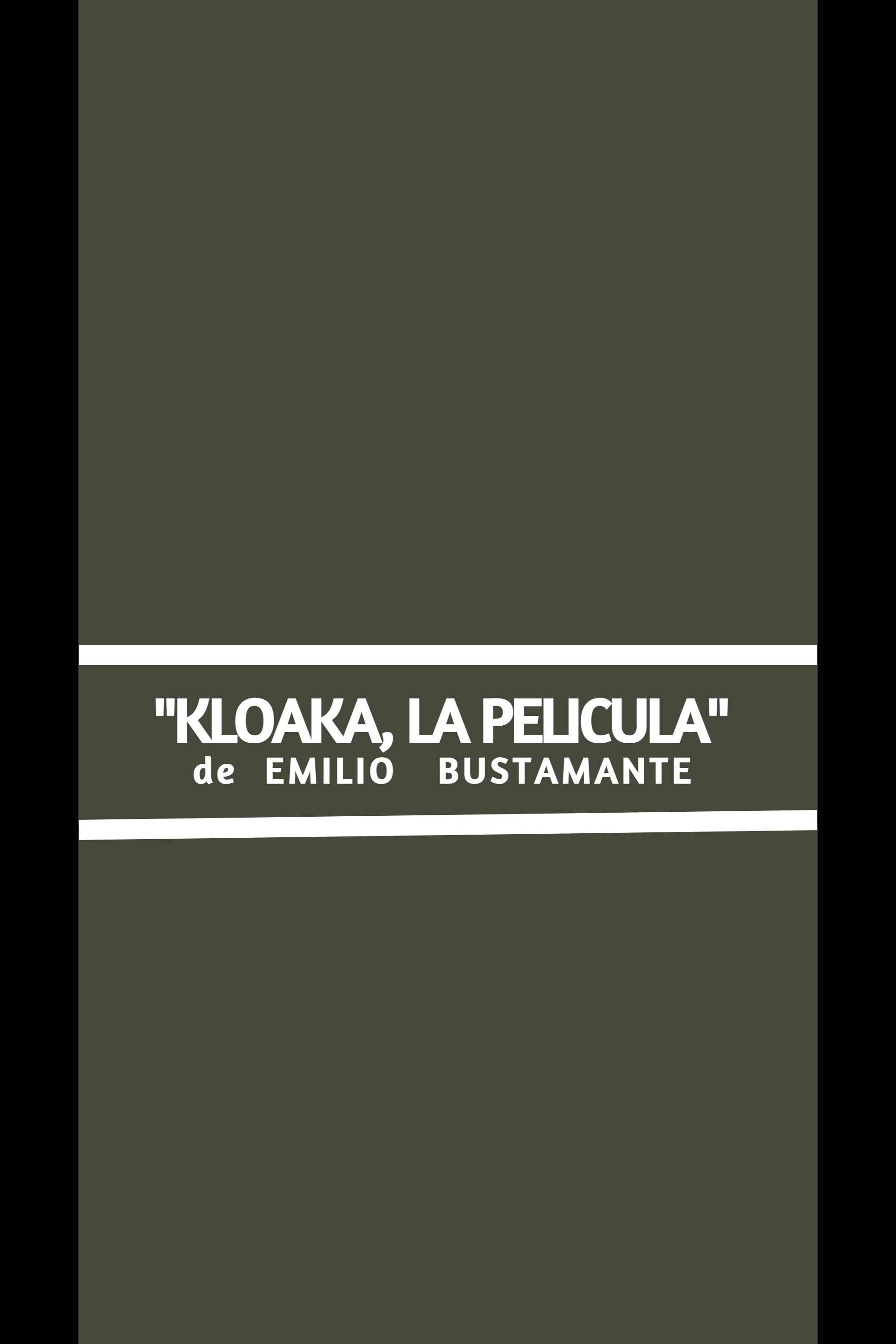 KLOAKA, la película