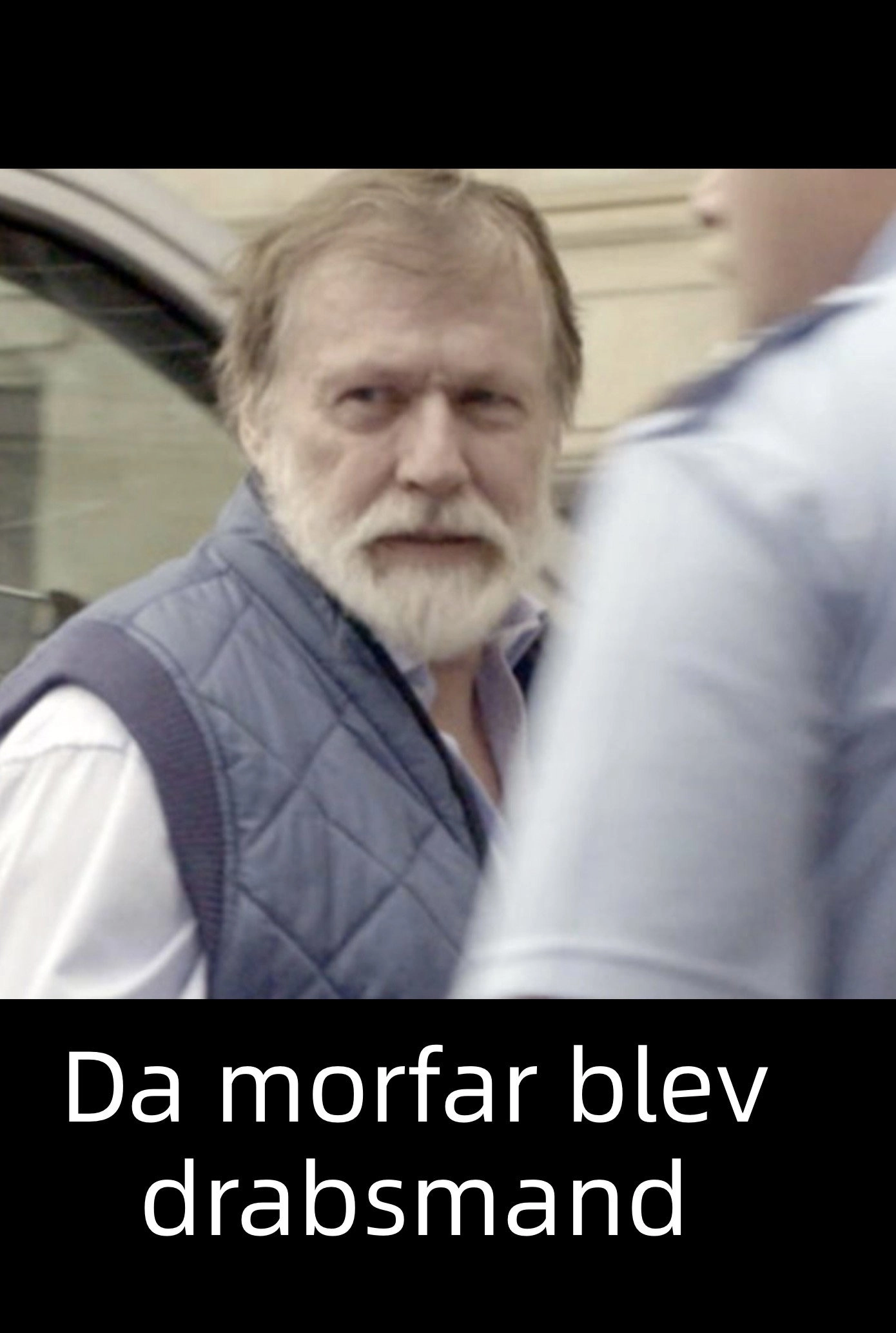 Da morfar blev drabsmand