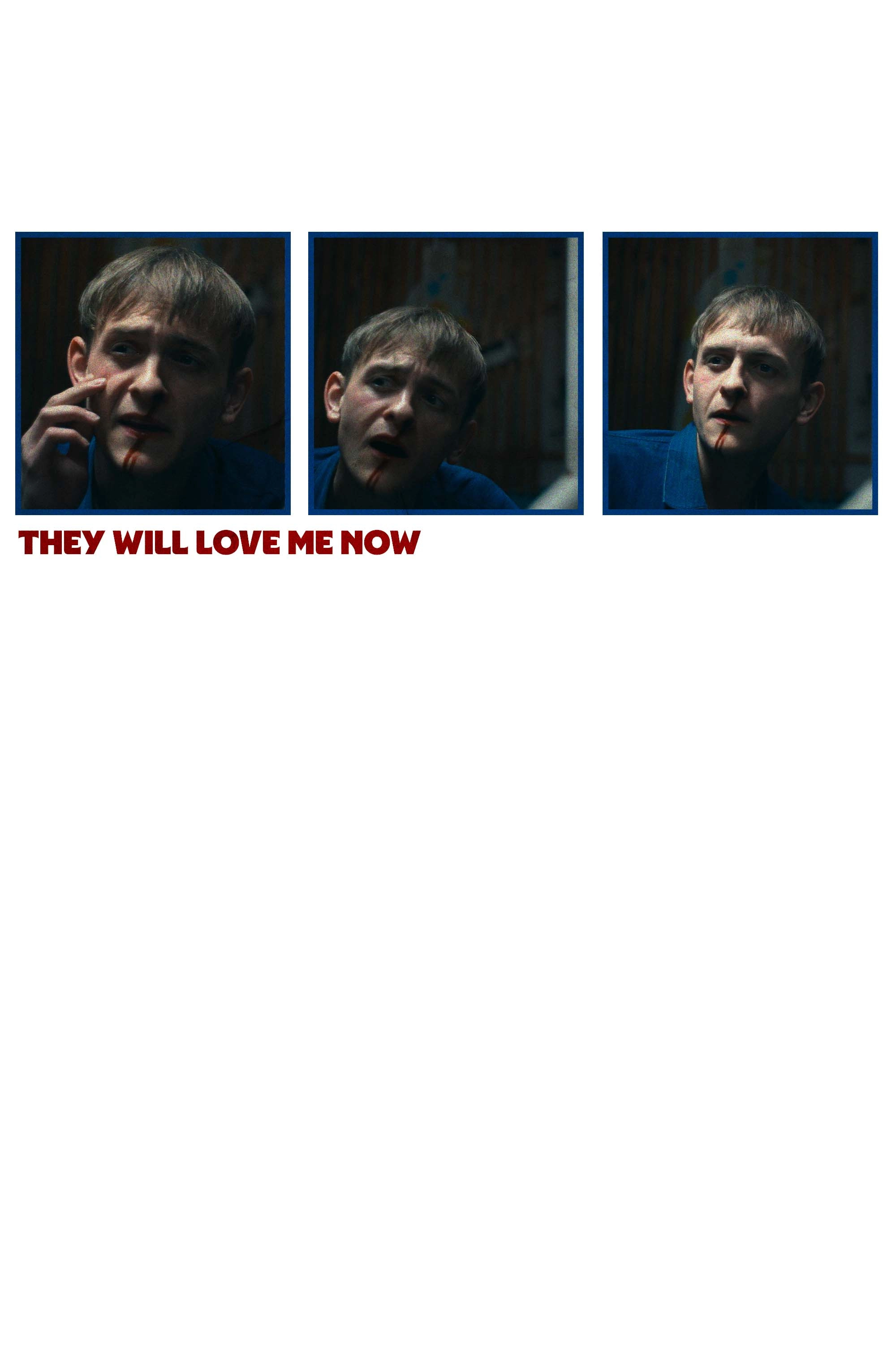 They Will Love Me Now