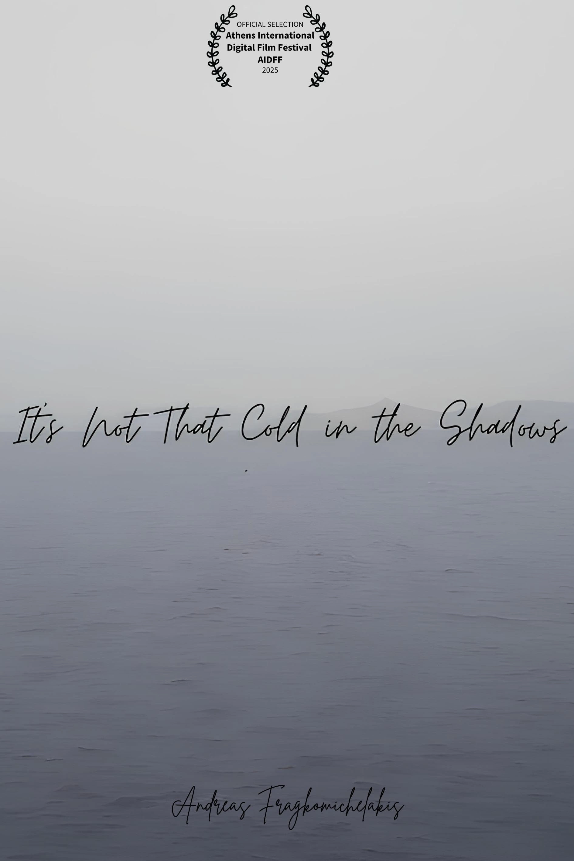 It's Not That Cold in the Shadows