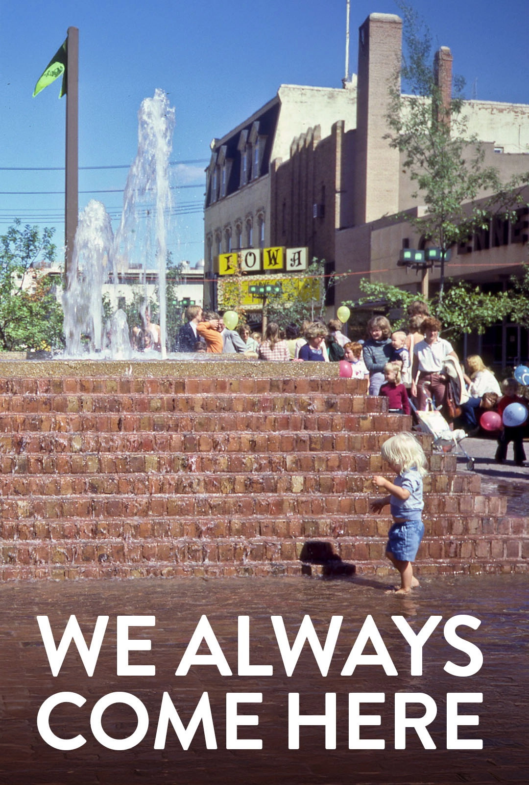 We Always Come Here