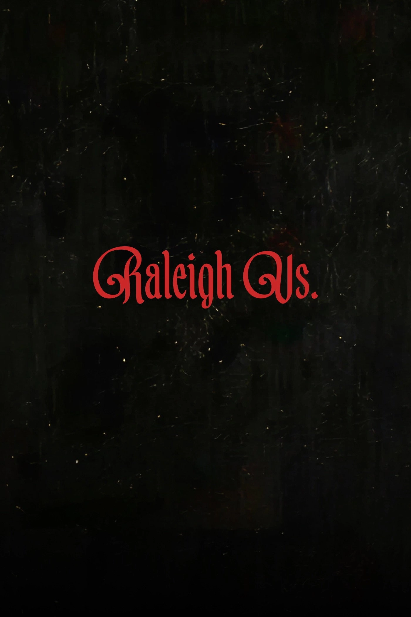 Raleigh Vs.