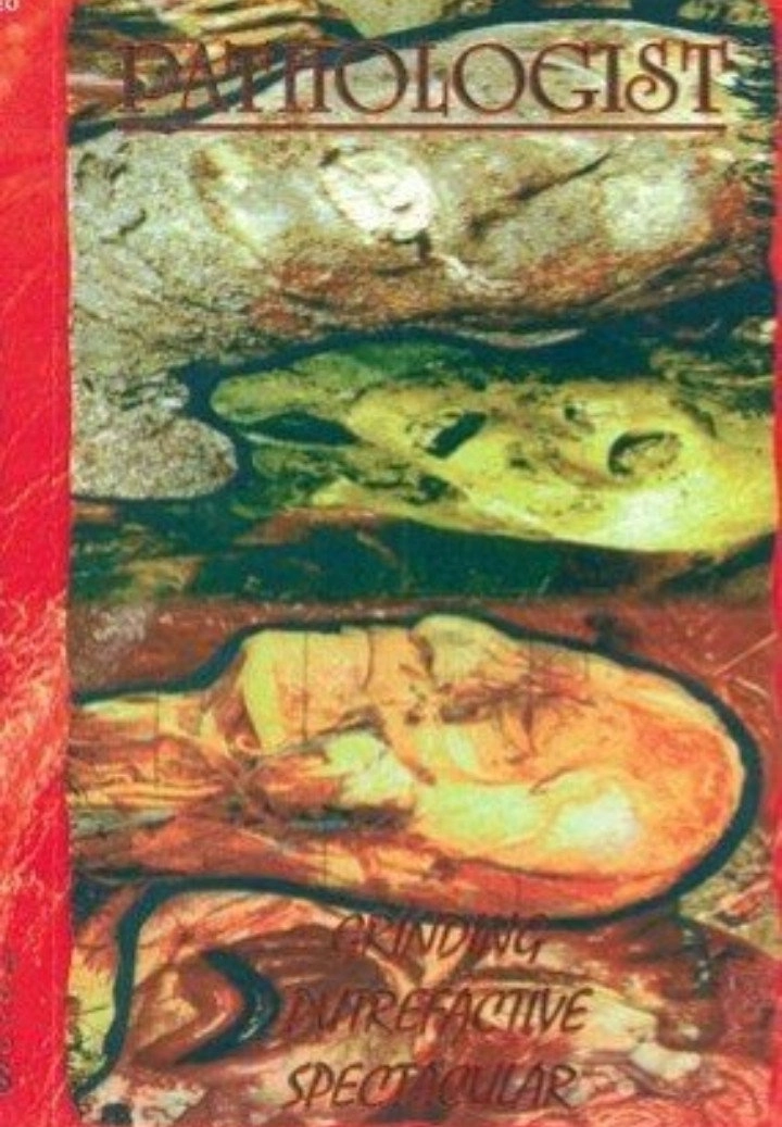 Pathologist – Grinding Putrefactive Spectacular