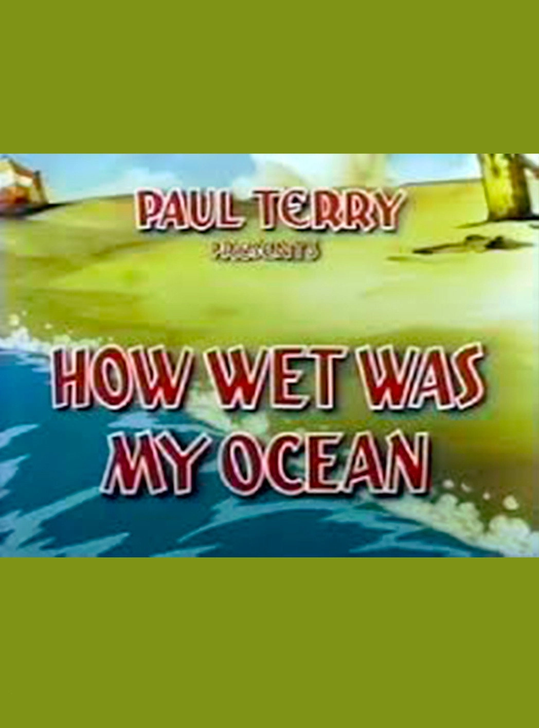 How Wet Was My Ocean