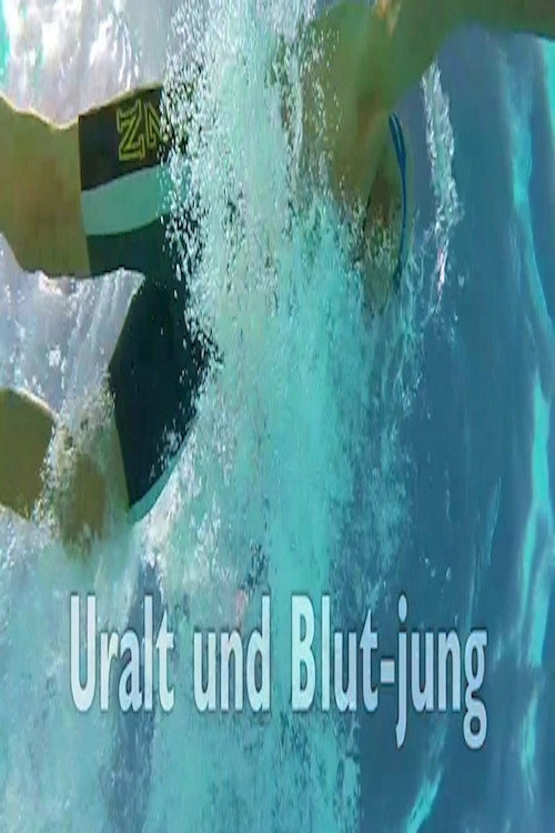 Uralt und Blut Jung