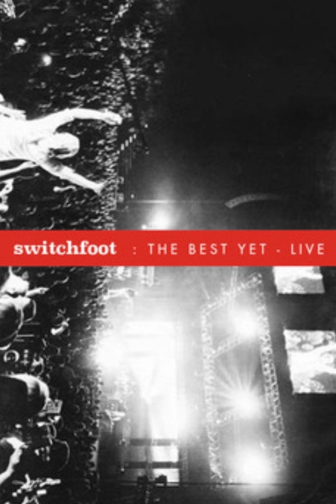 Switchfoot: The Best Yet Live