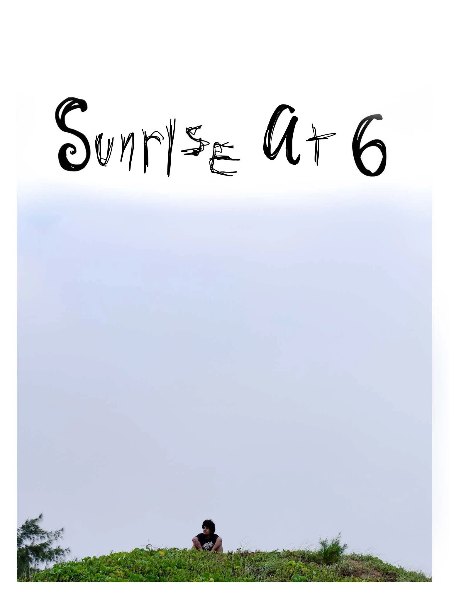 Sunrise at Six