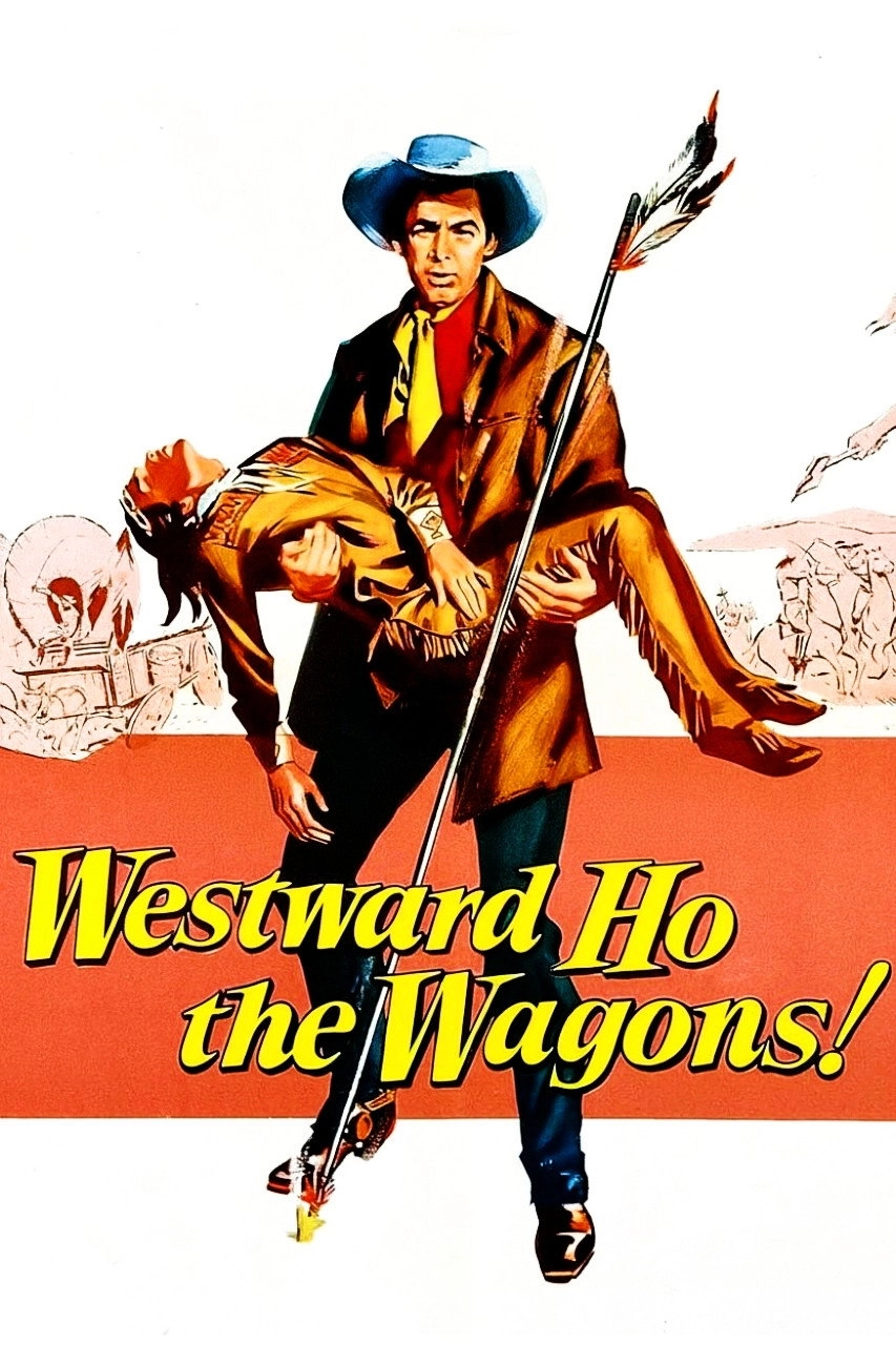 Westward Ho, The Wagons!