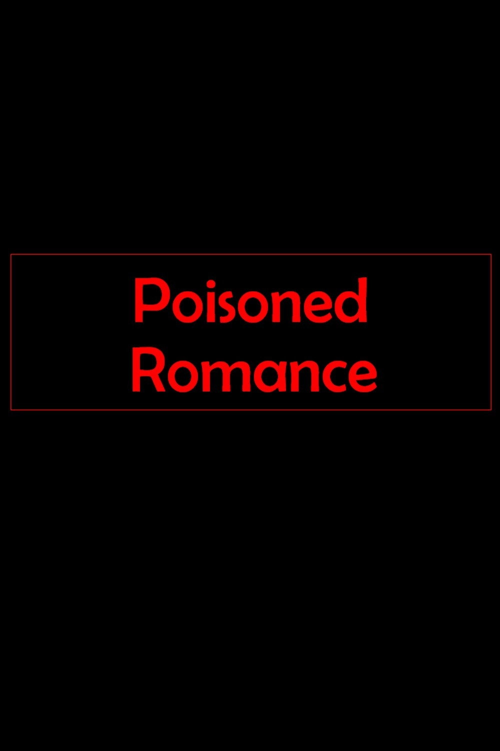 Poisoned Romance