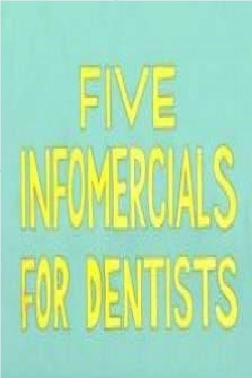 Five Infomercials for Dentists