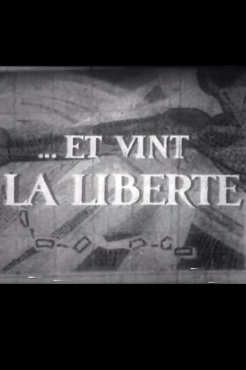 Et Vint La Liberté