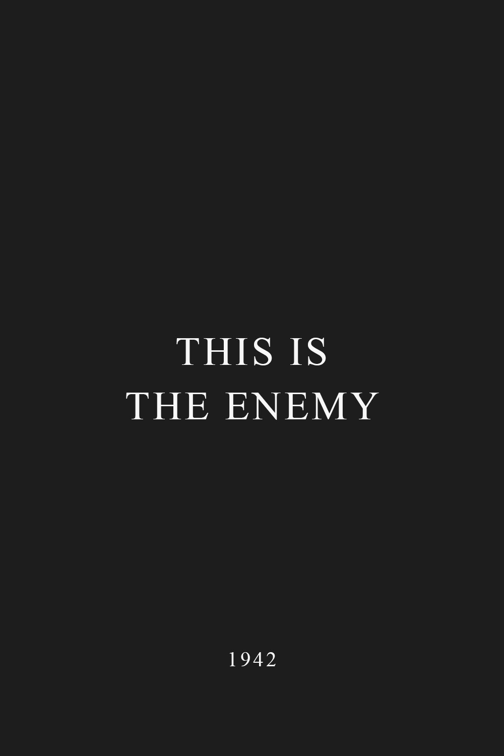 This is the Enemy