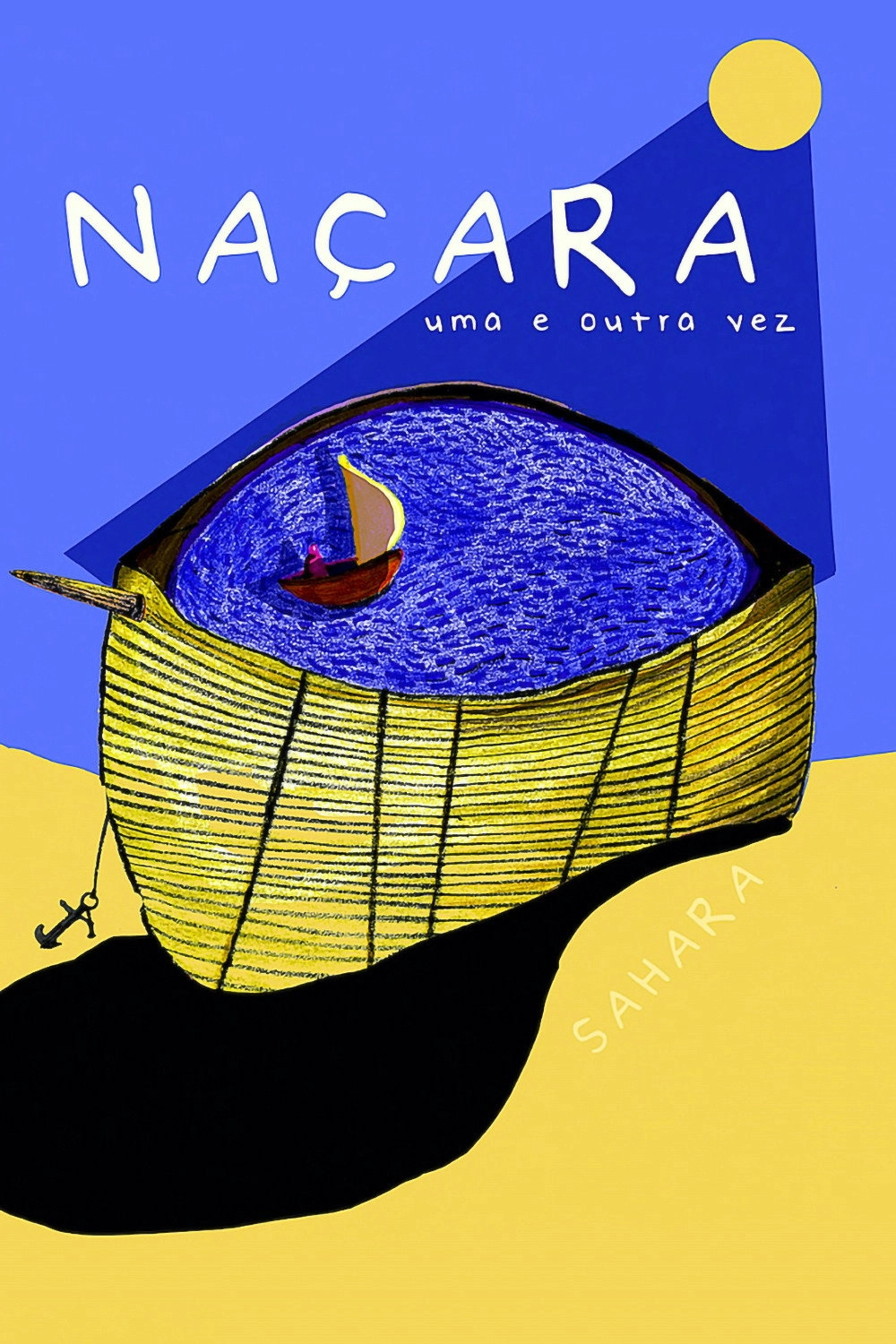 Naçara, Uma e Outra Vez