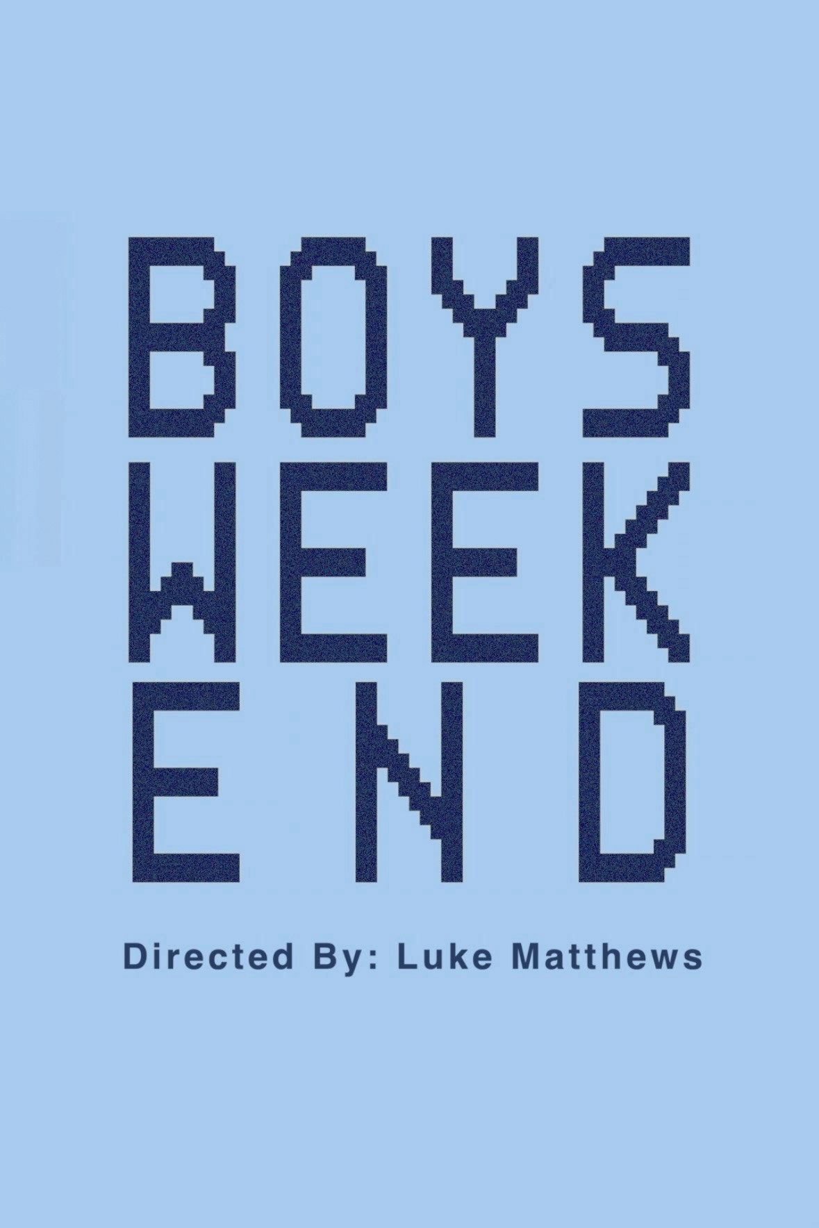 Boys Weekend