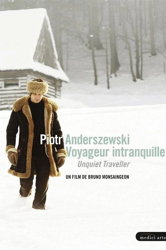 Piotr Anderszewski: Unquiet Traveller
