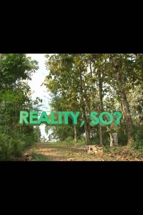 Reality, So?