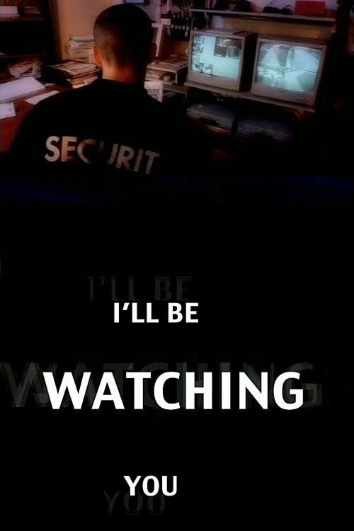 I'll Be Watching You