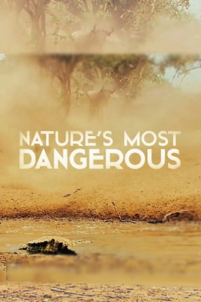 Nature's Most Dangerous