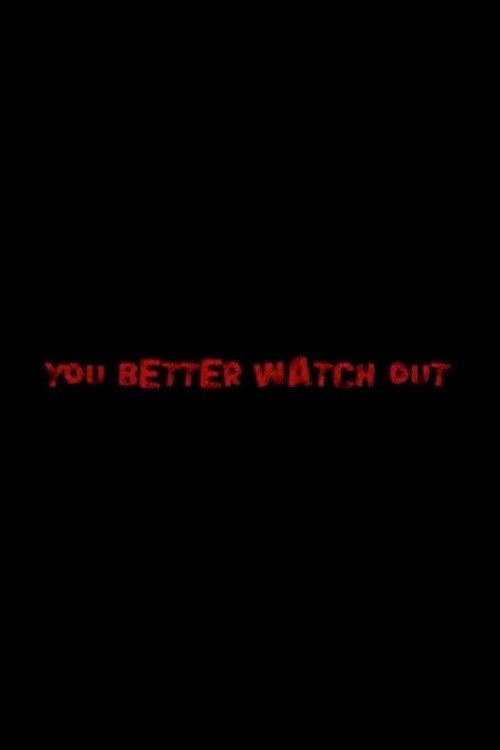 You Better Watch Out