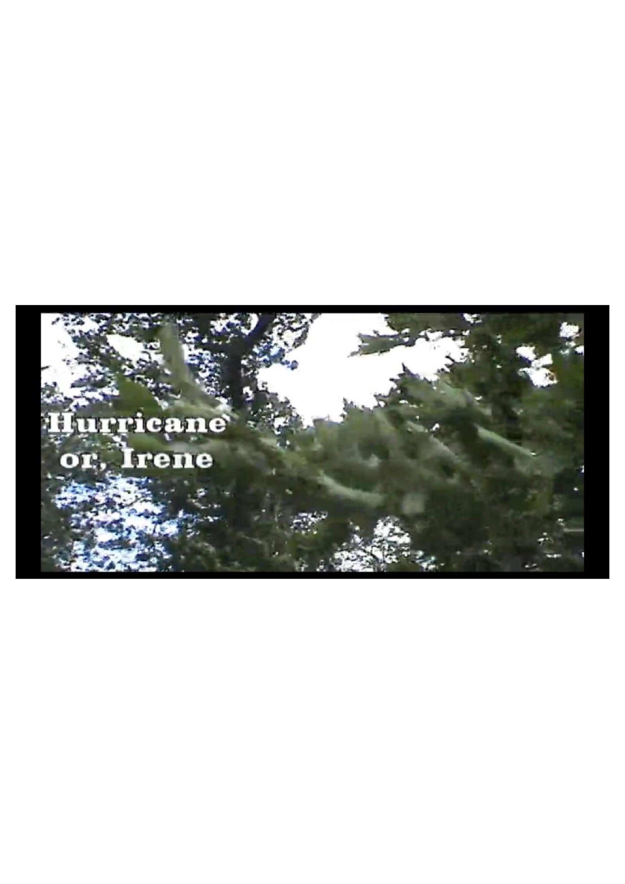 Hurricane, or Irene