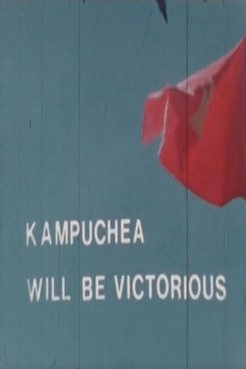 Kampuchea Will Be Victorious
