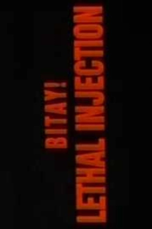 Bitay! Lethal Injection