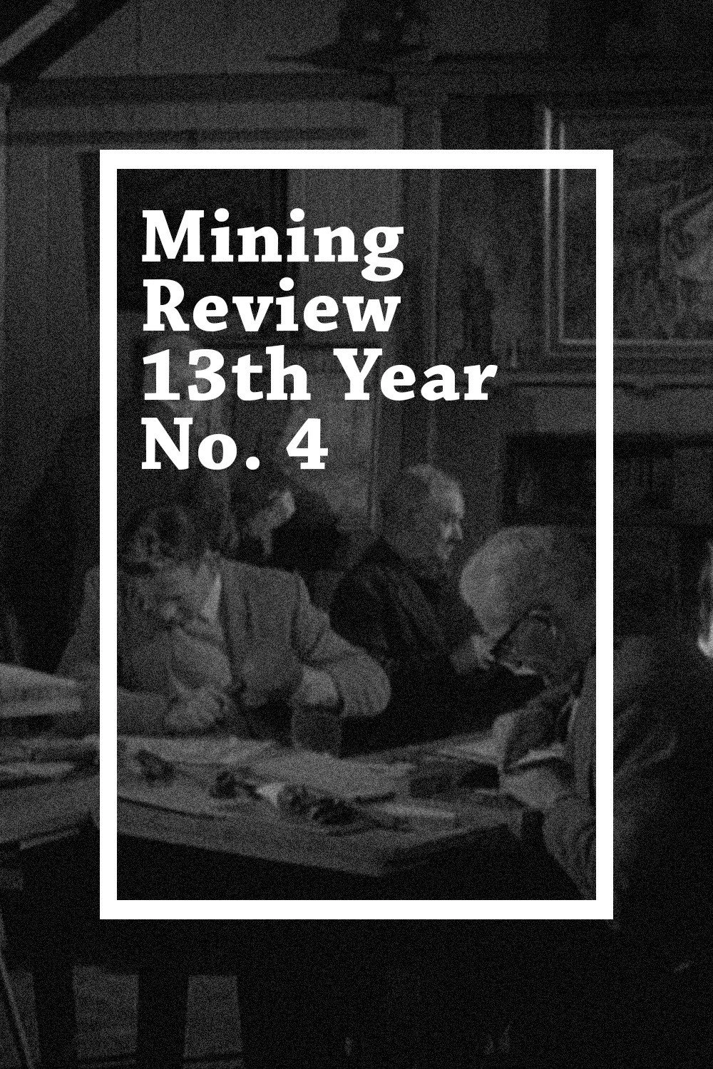Mining Review 13th Year No. 4