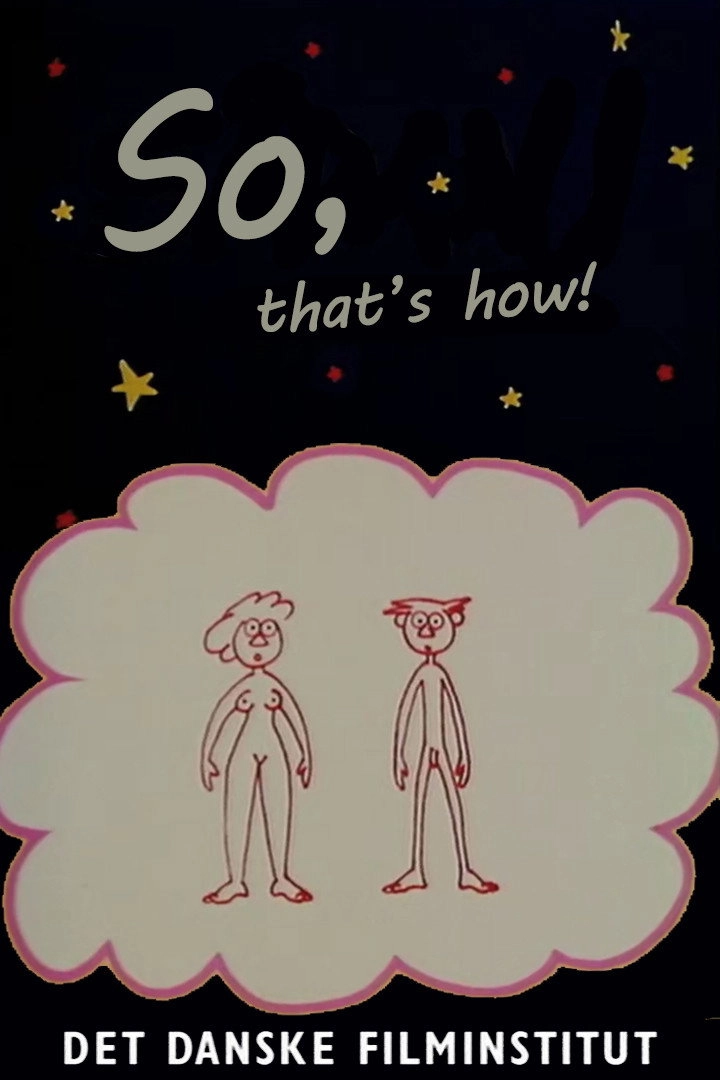 So, That's How!